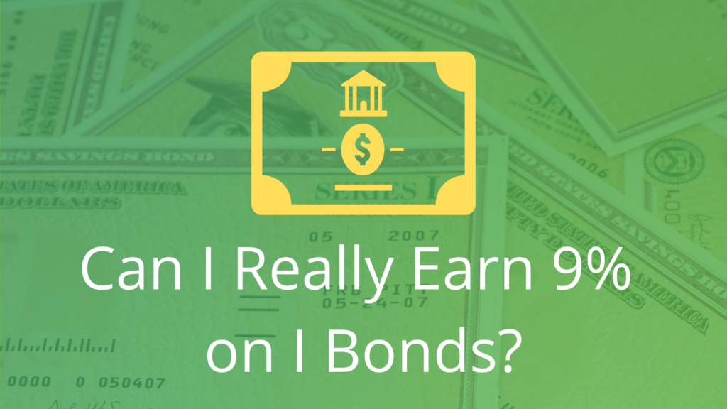 Can I really earn 9% on I bonds?