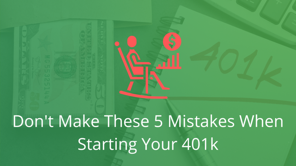 Don't make these mistakes when starting your 401k