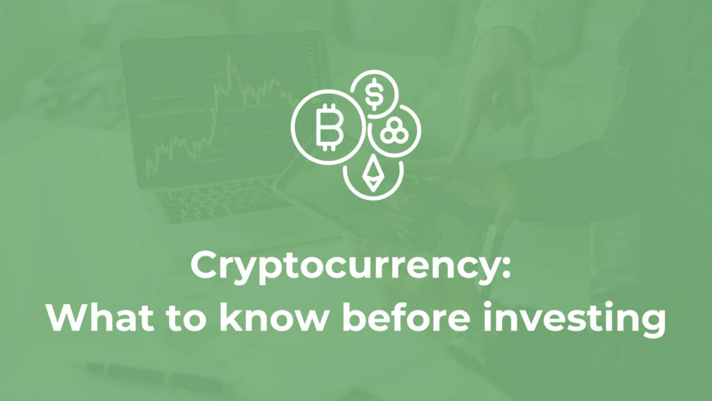 Cryptocurrency: What to know before investing