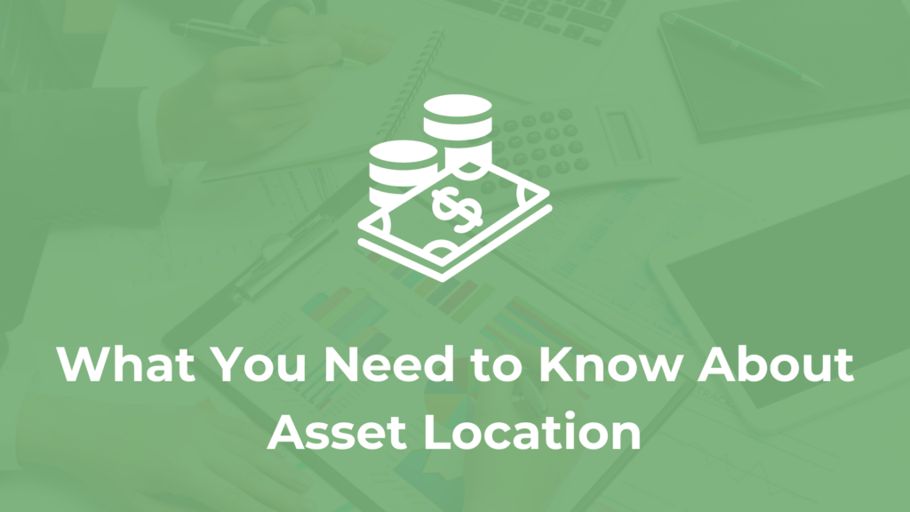 What You Need to Know About Asset Location