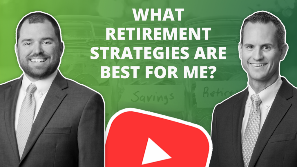 What retirement strategies are best for me?