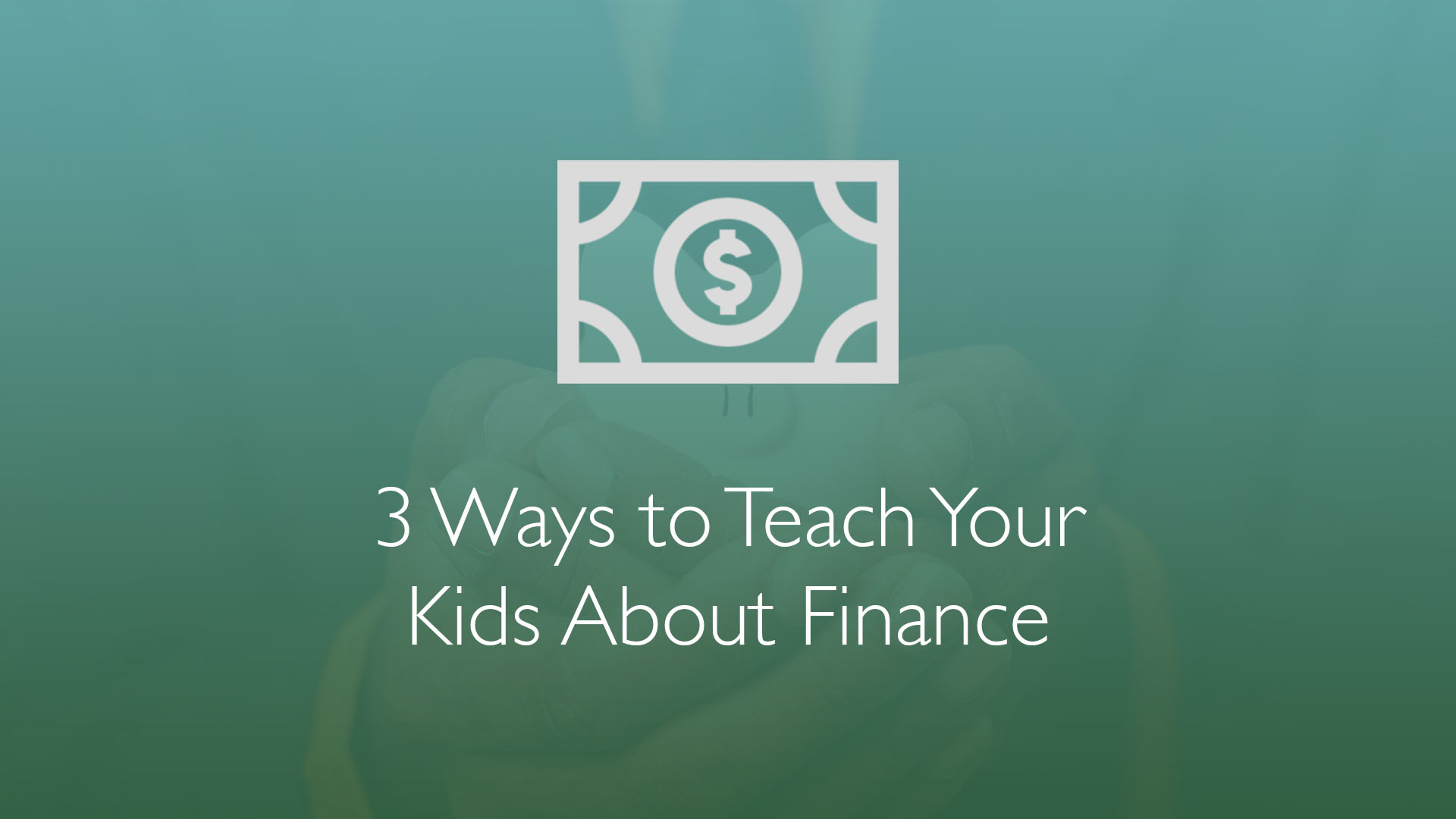 3 Ways to Teach Your Teenagers About Personal Finance - Financial ...