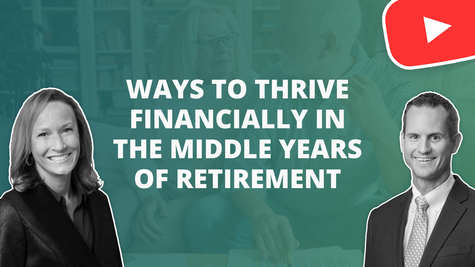 Ways to thrive financially in the middle years of retirement