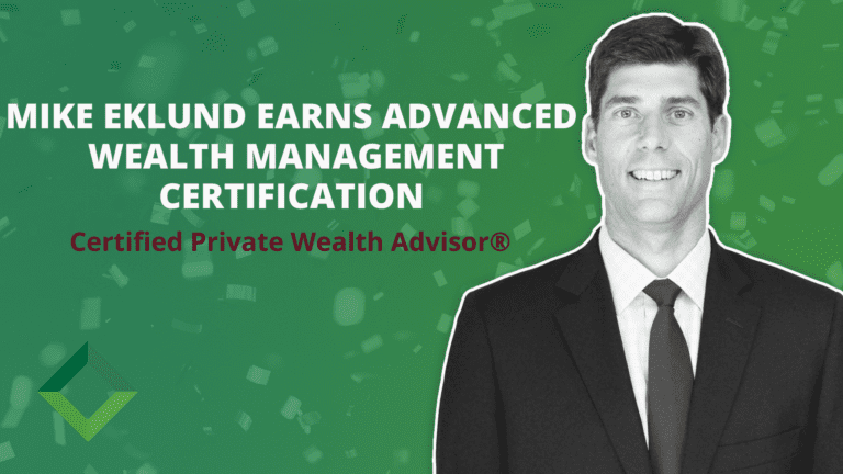 Mike Eklund Earns Advanced Wealth Management Certification Certified Private Wealth Advisor 